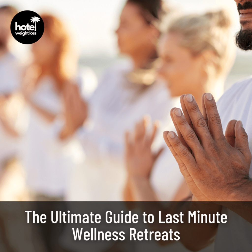 Last Minute Wellness Retreats